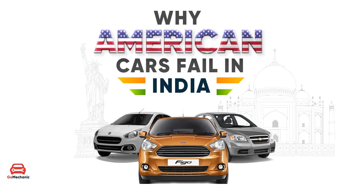Why American Auto Brands Failed in India?